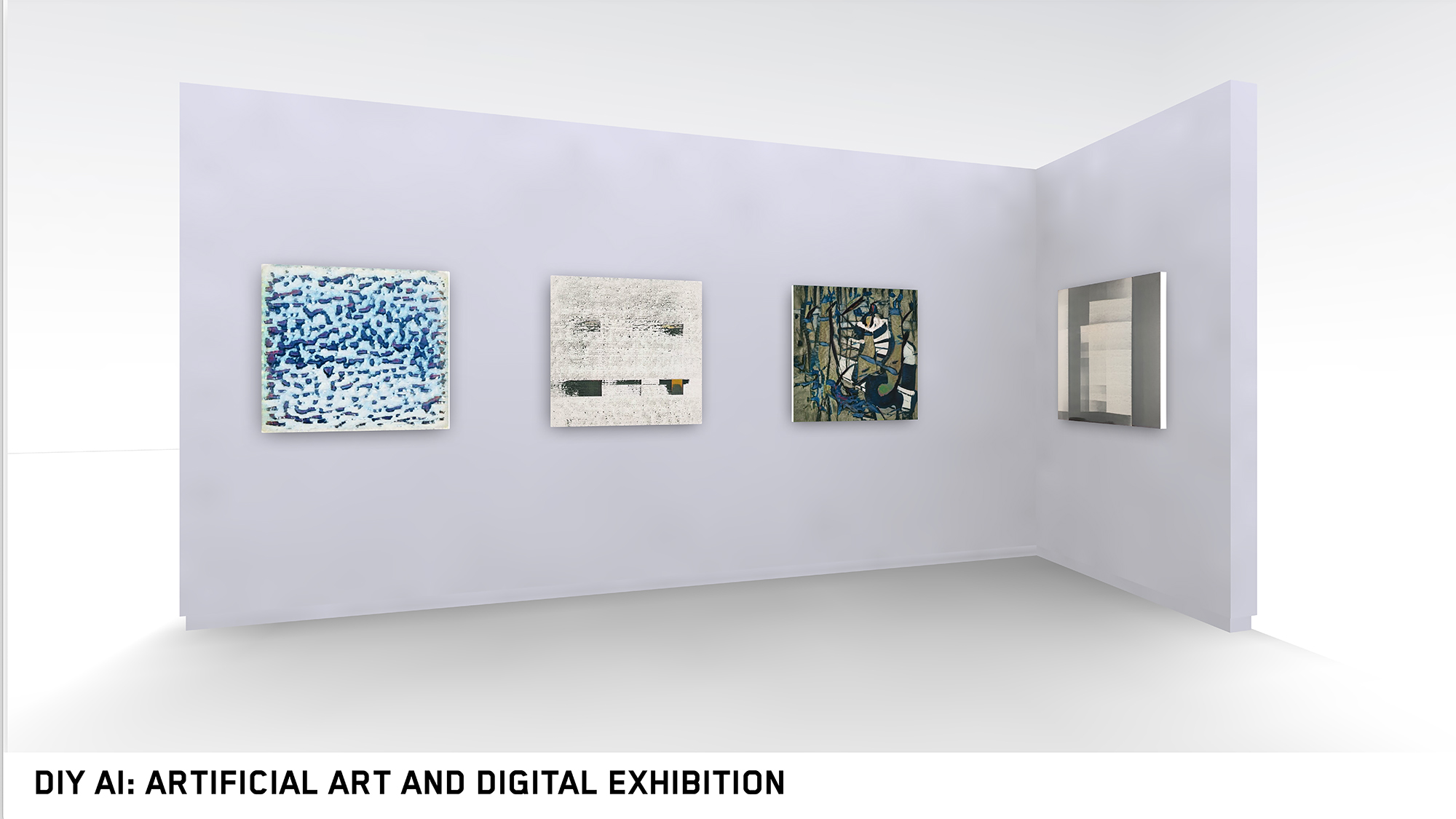 The image shows a corner of a virtual room with a light gray wall modeled in 3D. On the wall, four very different abstract images hang next to each other. The caption reads “DIY AI: Artificial Art and Digital Exhibition.”
